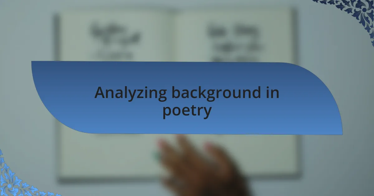 Analyzing background in poetry
