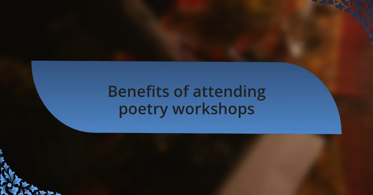 Benefits of attending poetry workshops