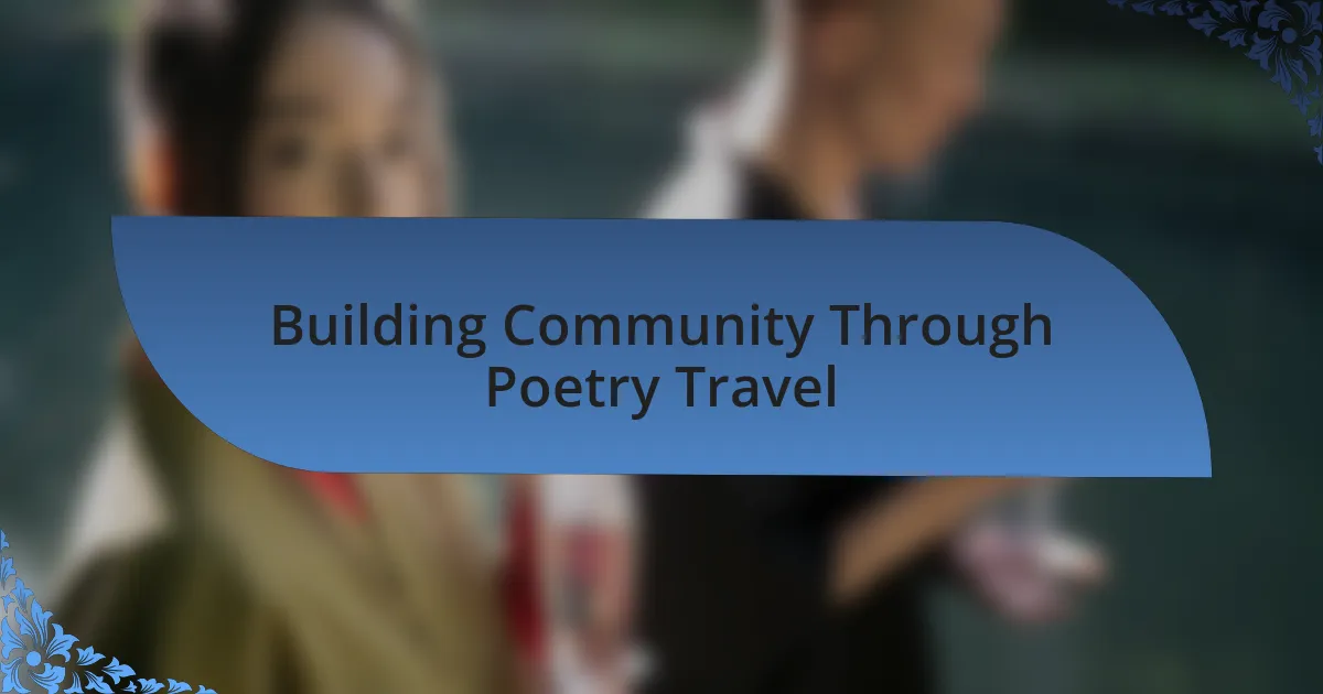 Building Community Through Poetry Travel