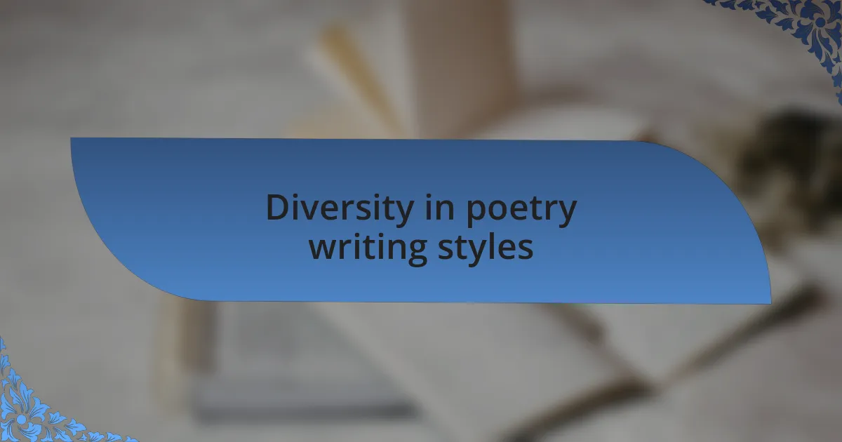 Diversity in poetry writing styles
