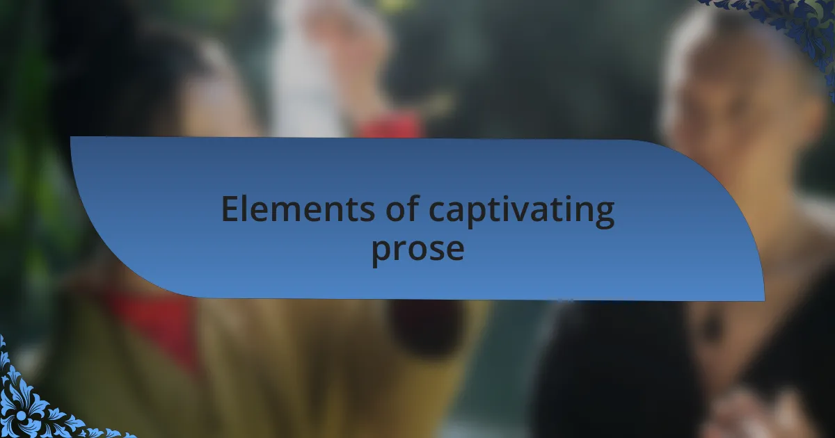 Elements of captivating prose