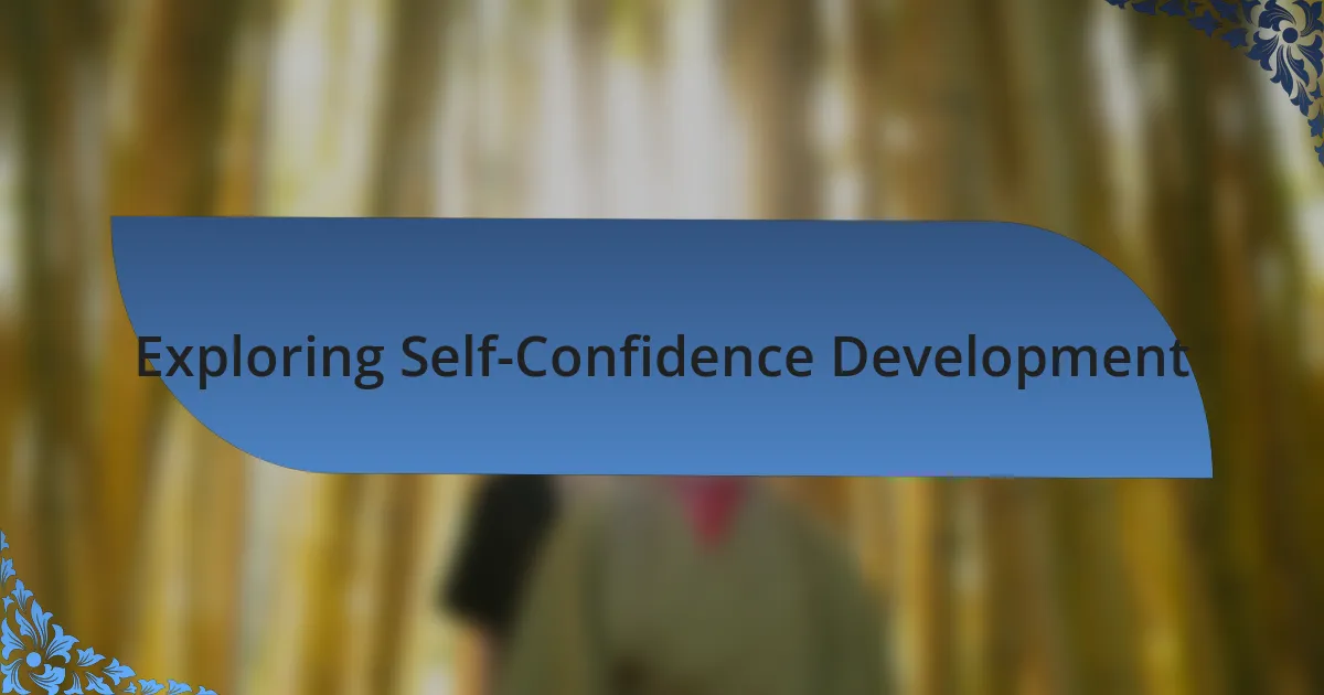 Exploring Self-Confidence Development