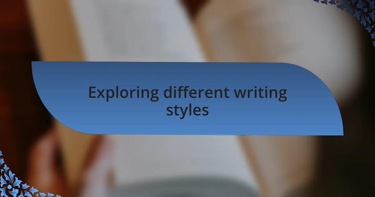 Exploring different writing styles