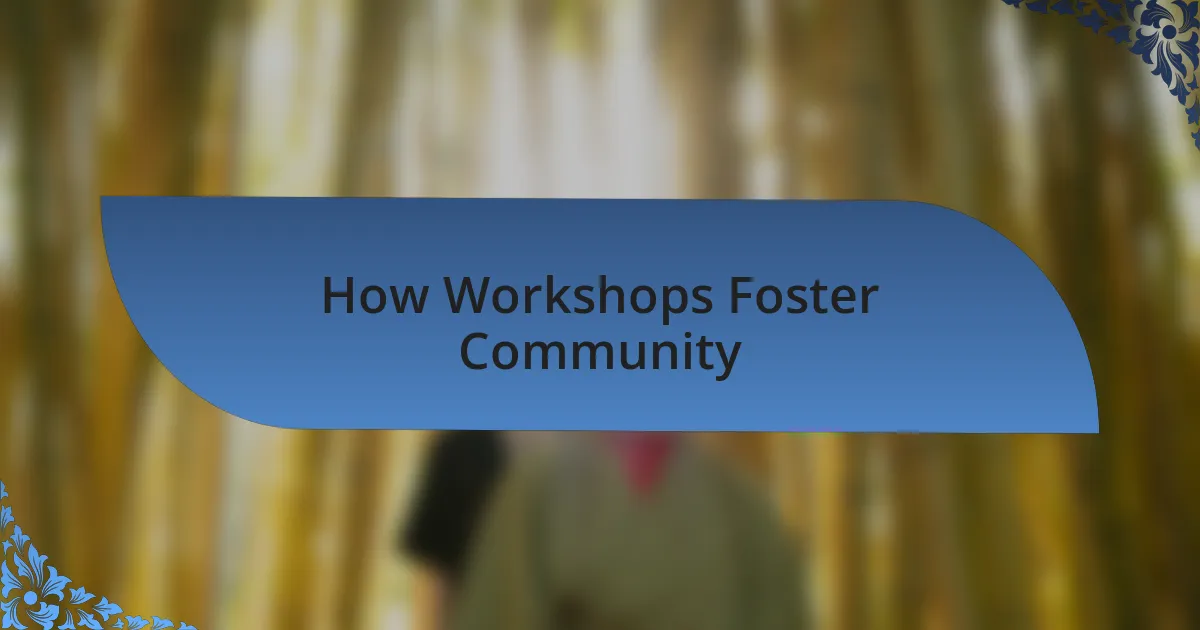 How Workshops Foster Community