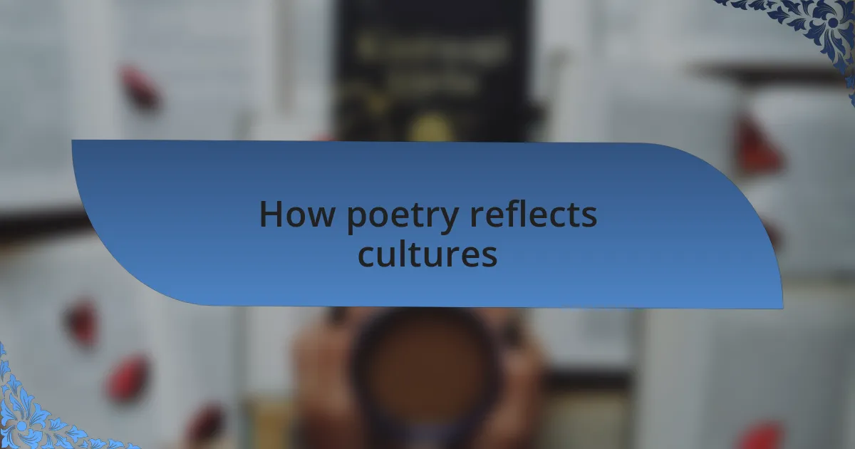 How poetry reflects cultures