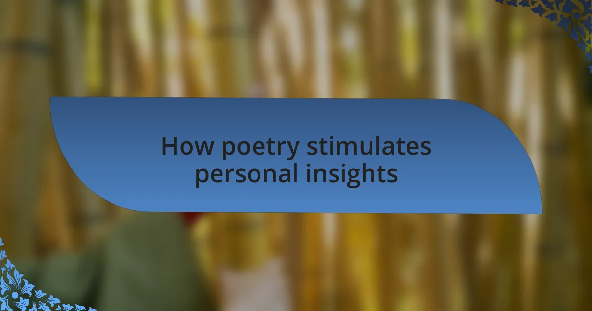 How poetry stimulates personal insights