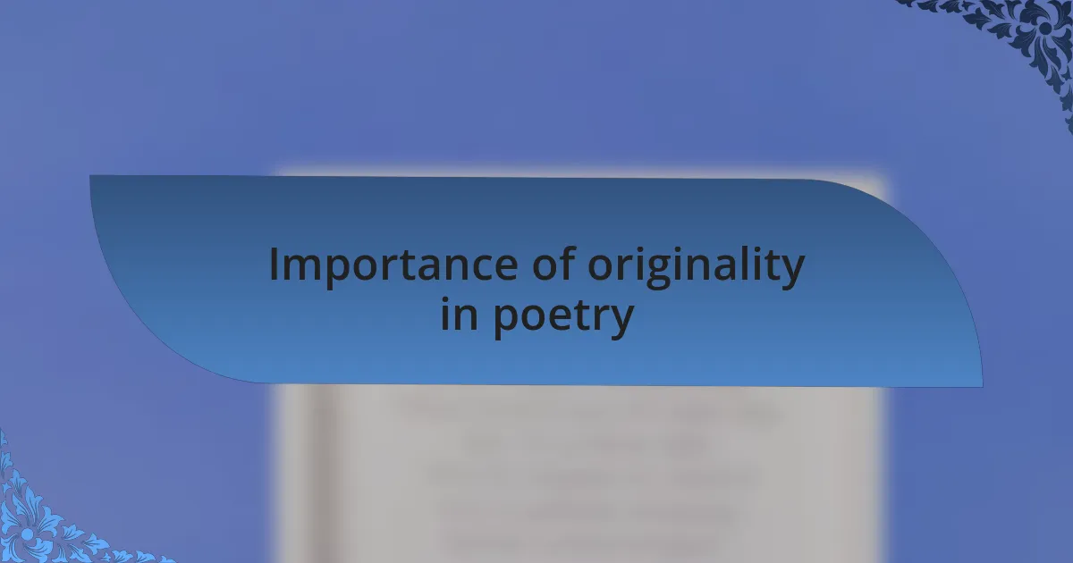 Importance of originality in poetry