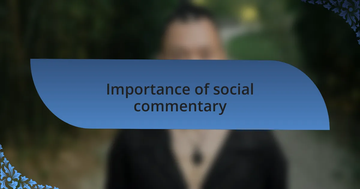 Importance of social commentary