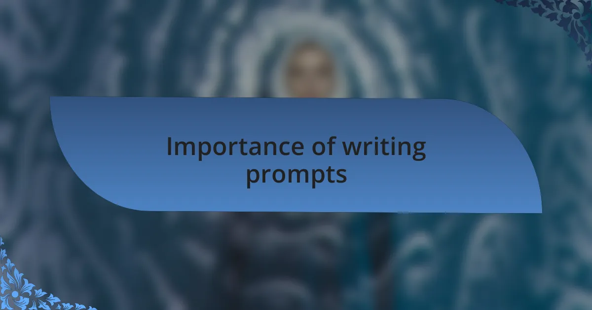 Importance of writing prompts