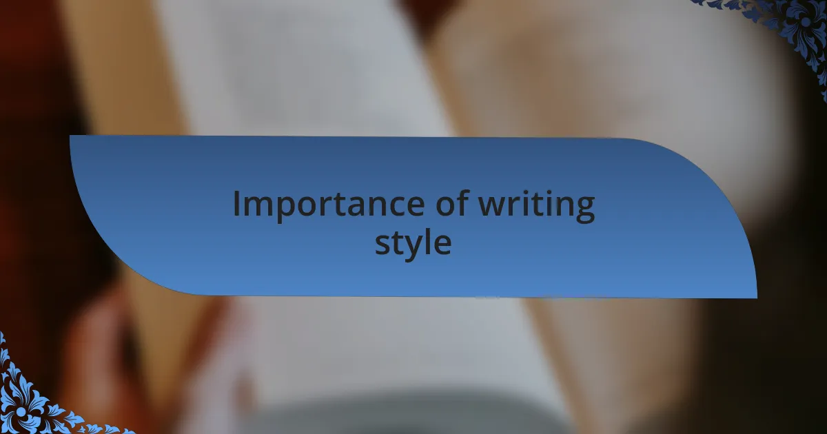 Importance of writing style