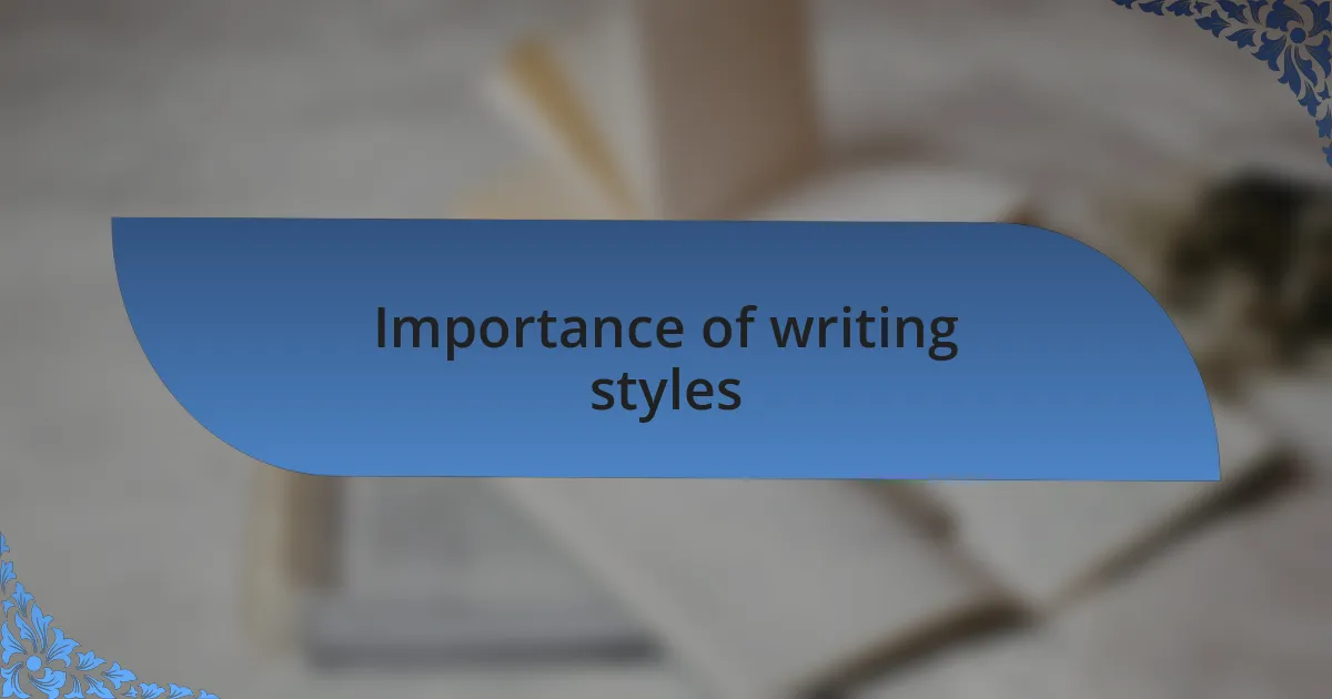 Importance of writing styles