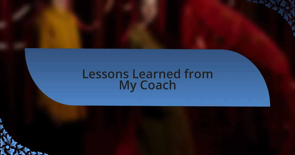 Lessons Learned from My Coach