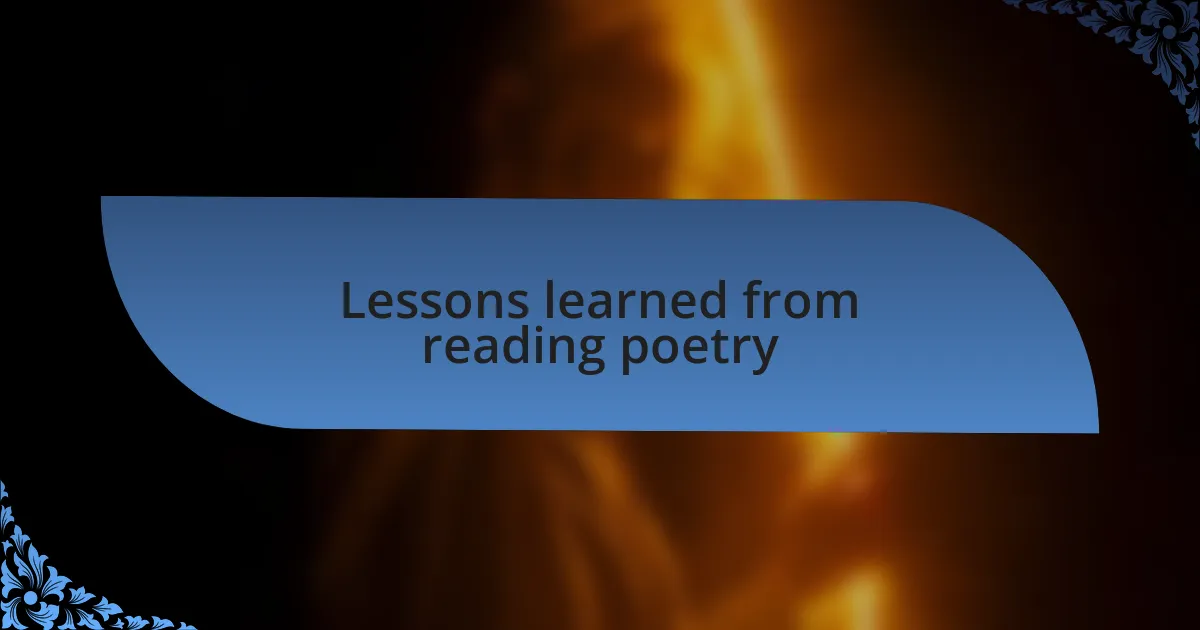 Lessons learned from reading poetry