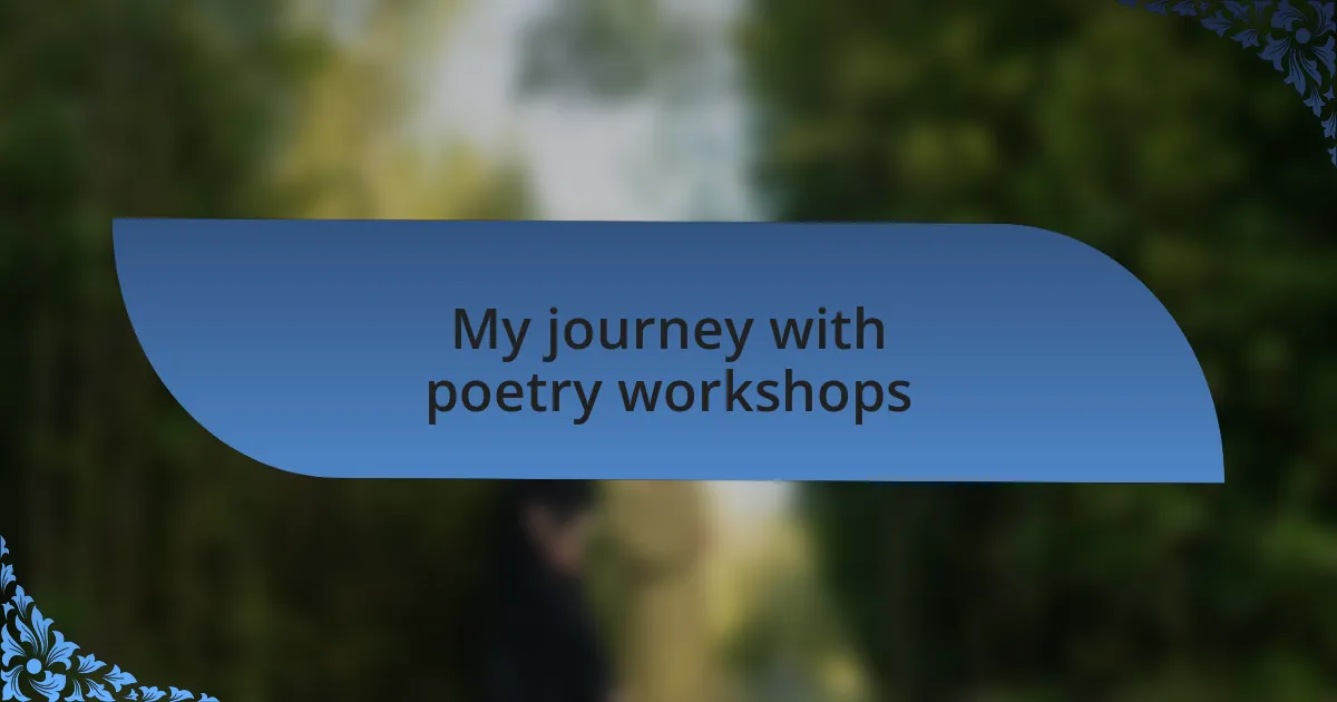 My journey with poetry workshops