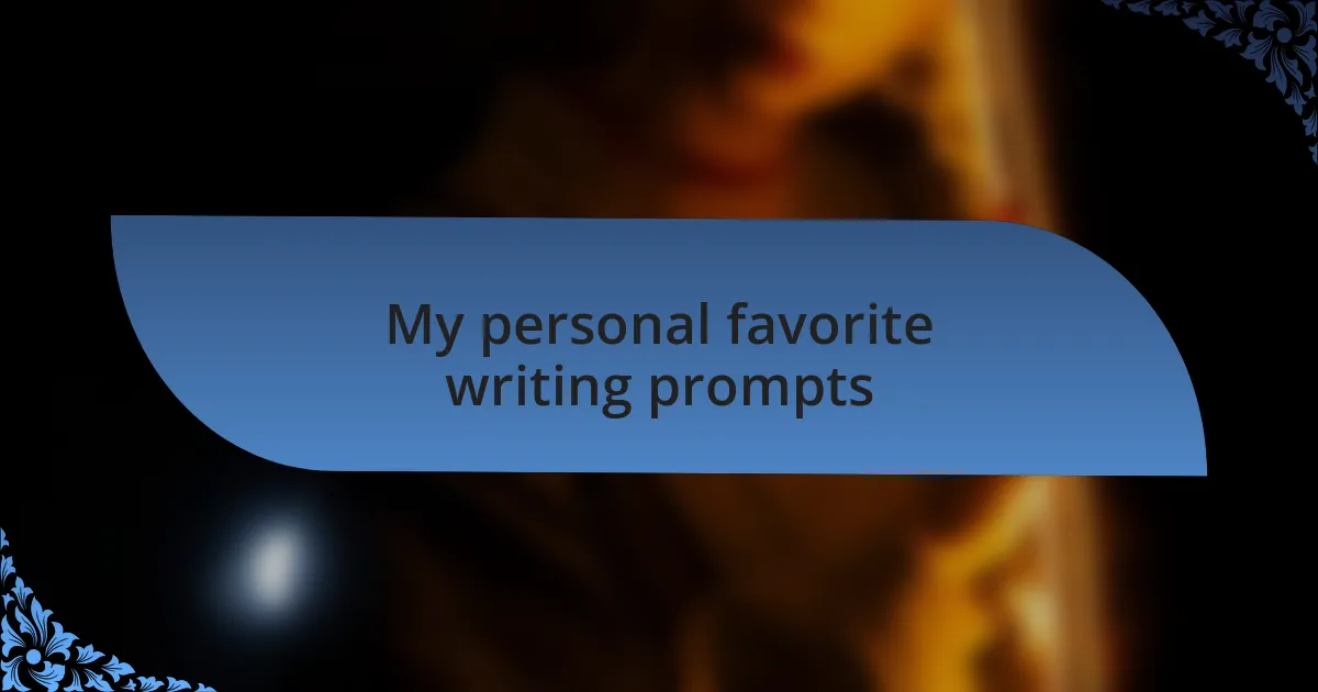 My personal favorite writing prompts