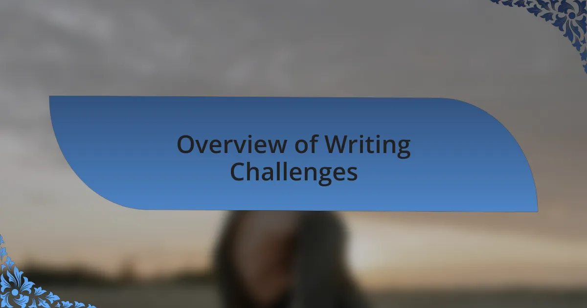 Overview of Writing Challenges