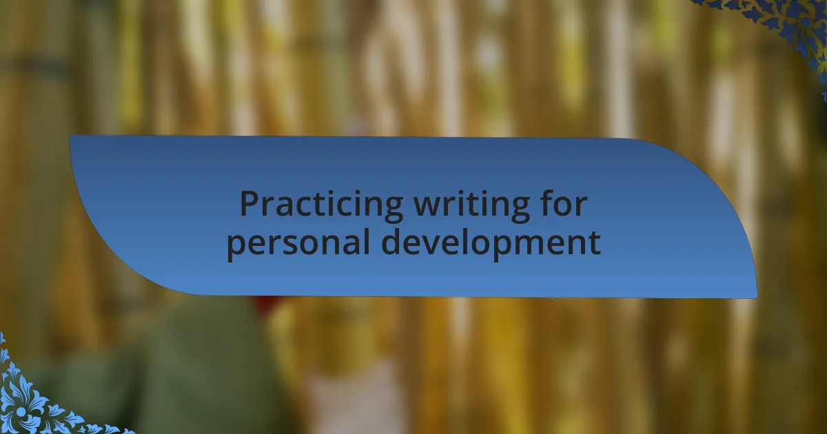 Practicing writing for personal development