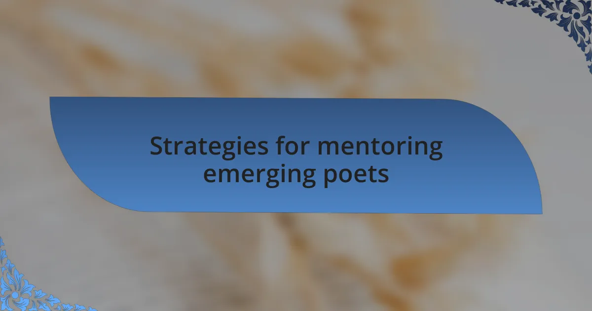 Strategies for mentoring emerging poets