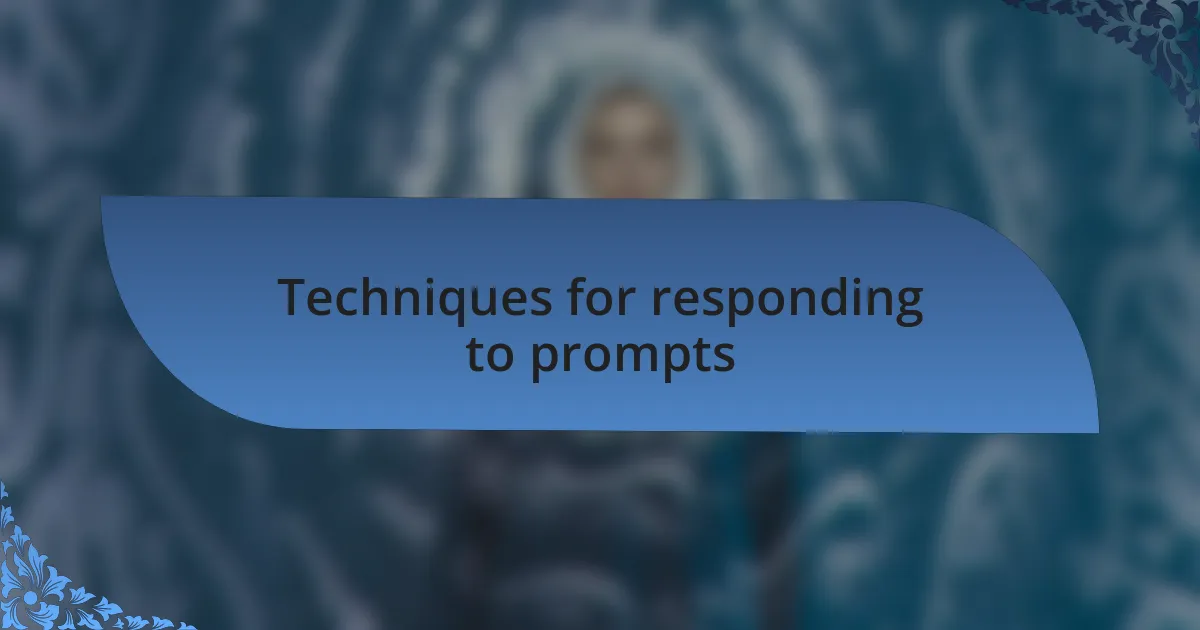Techniques for responding to prompts