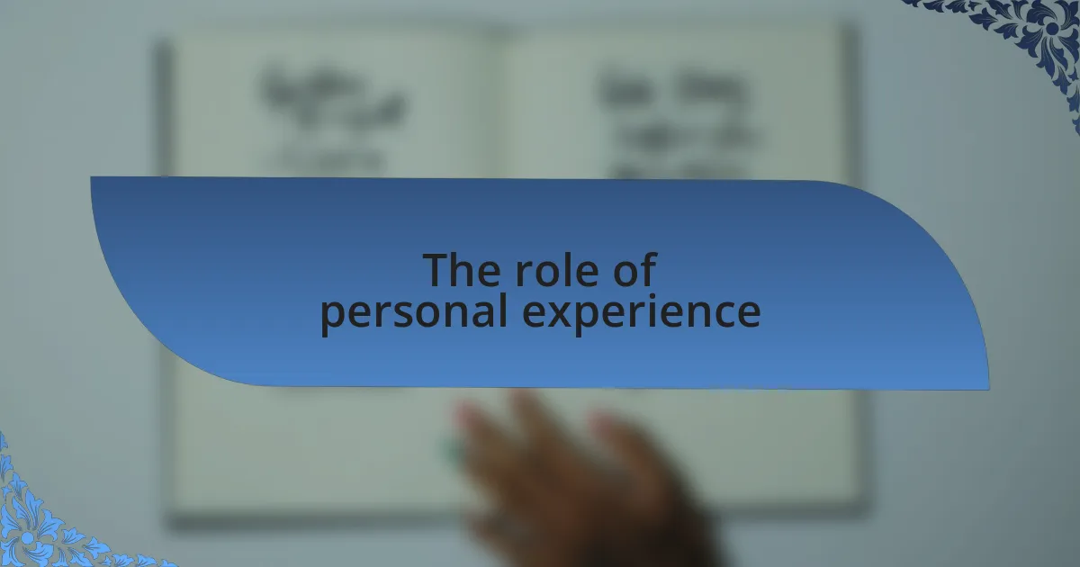 The role of personal experience