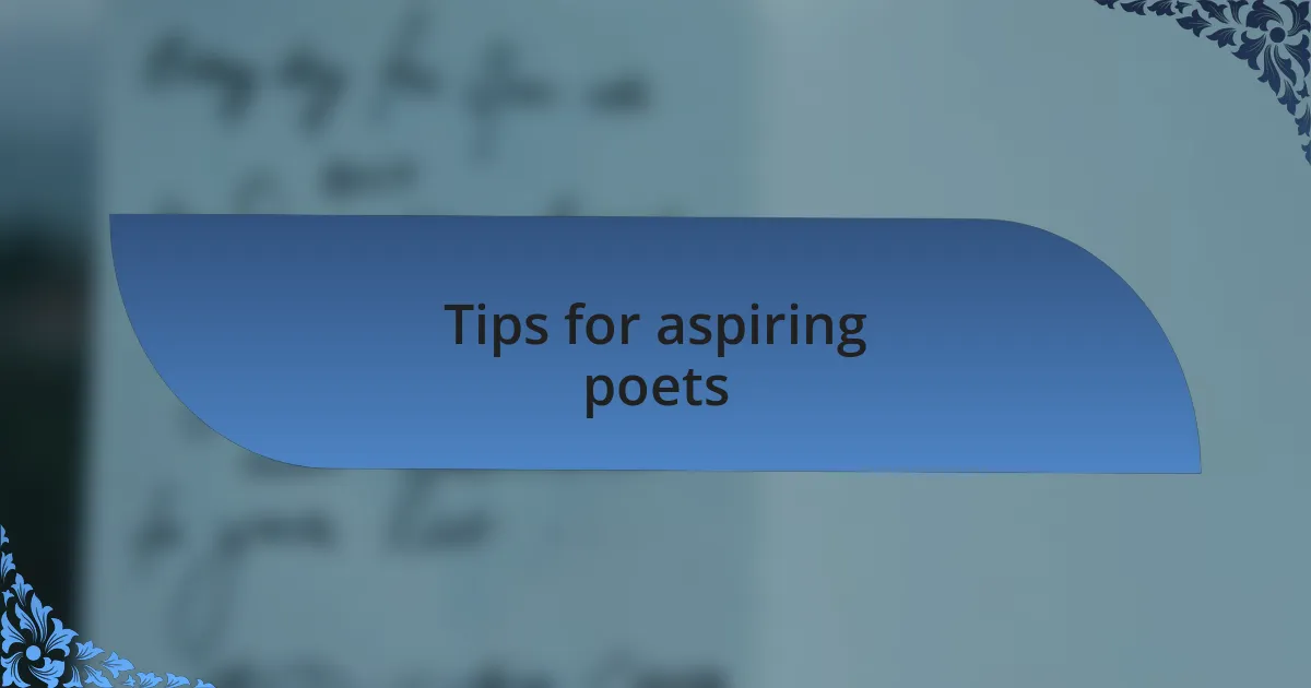 Tips for aspiring poets