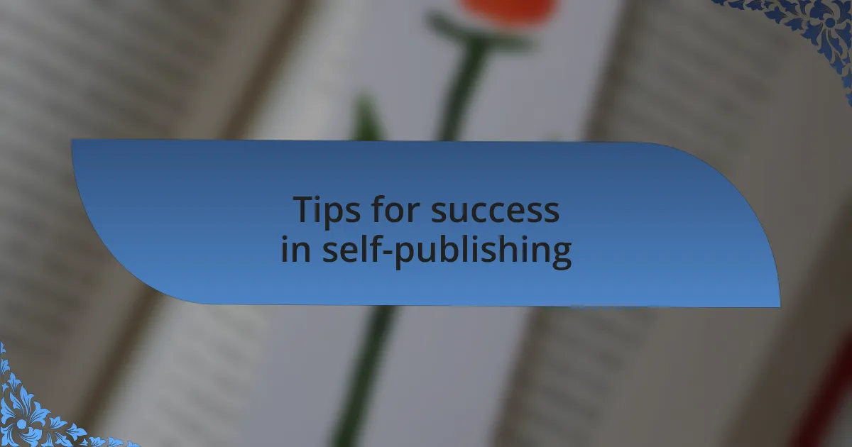 Tips for success in self-publishing