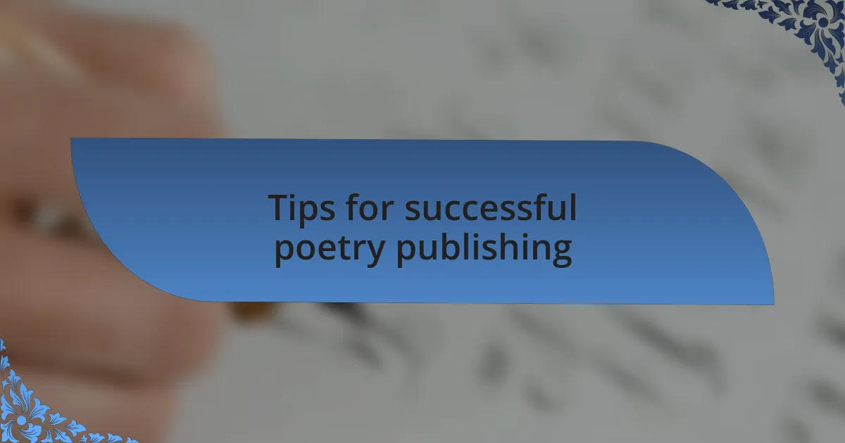 Tips for successful poetry publishing