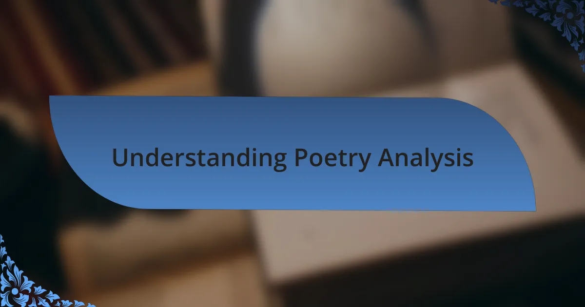 Understanding Poetry Analysis