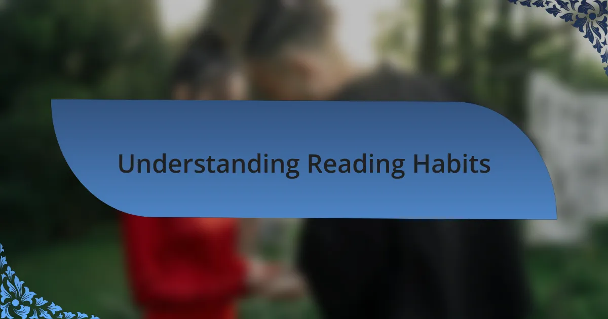 Understanding Reading Habits
