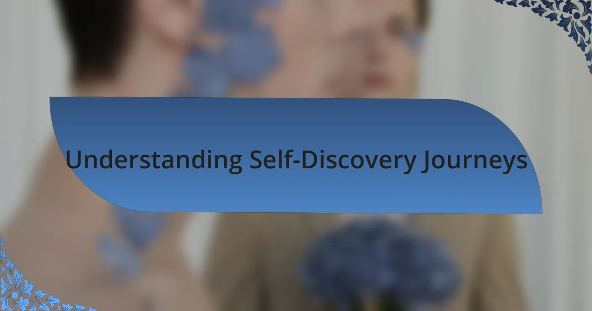 Understanding Self-Discovery Journeys