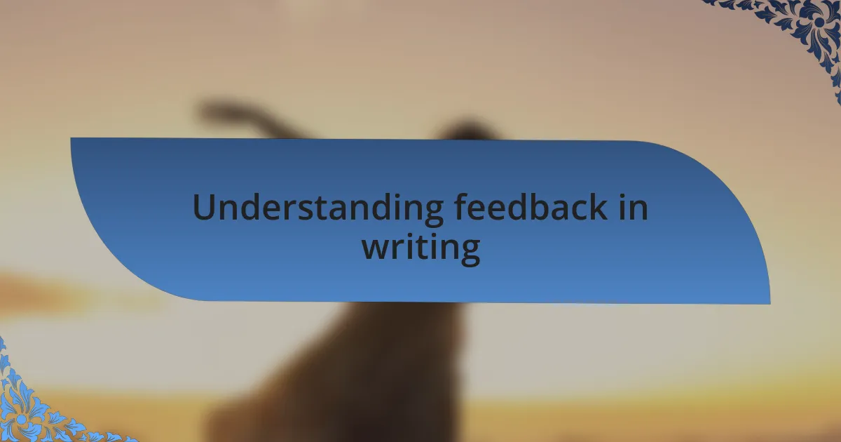 Understanding feedback in writing