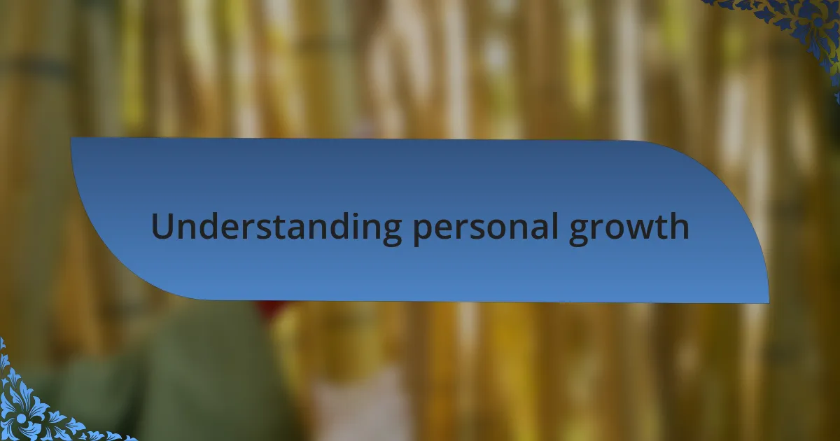 Understanding personal growth