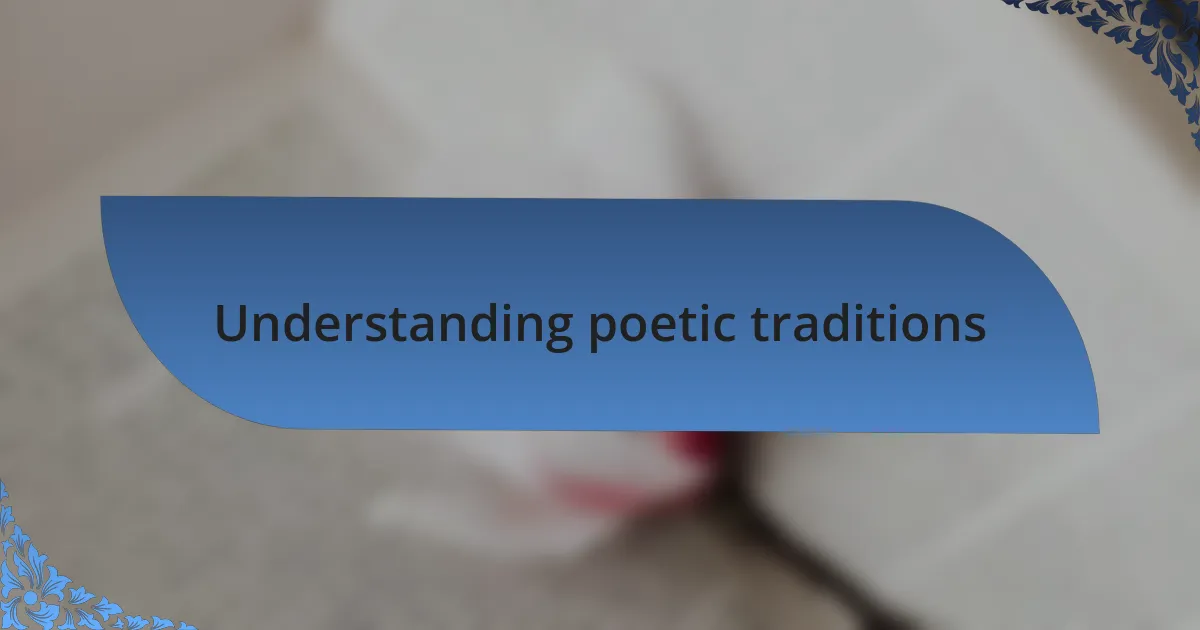 Understanding poetic traditions