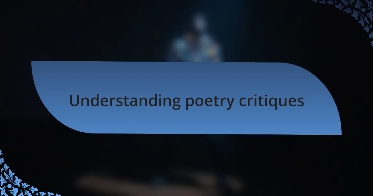 Understanding poetry critiques