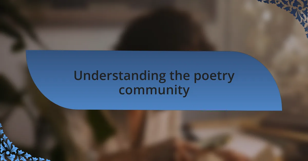 Understanding the poetry community