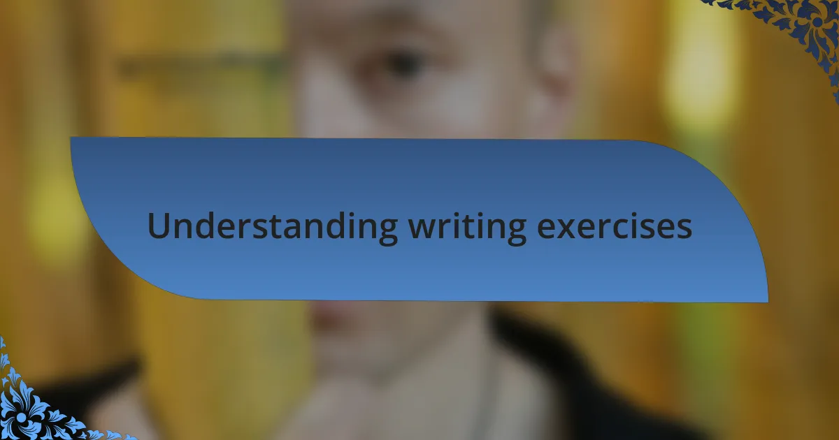 Understanding writing exercises
