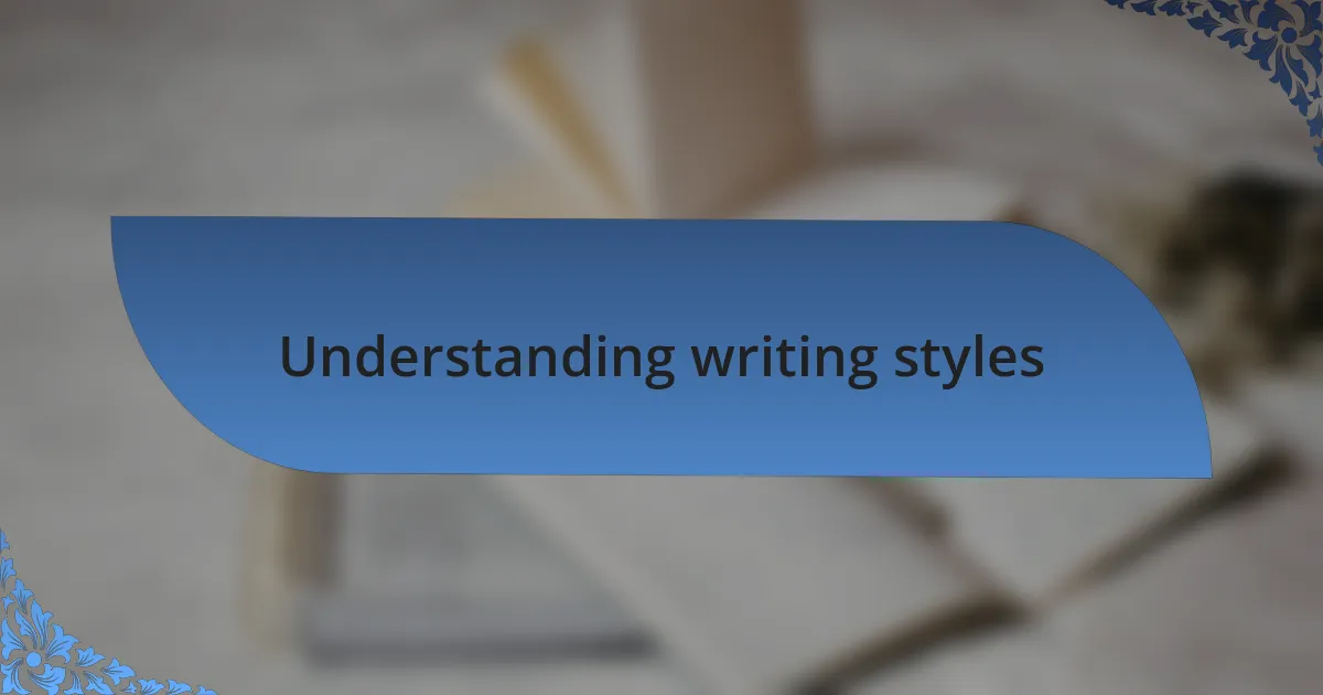 Understanding writing styles
