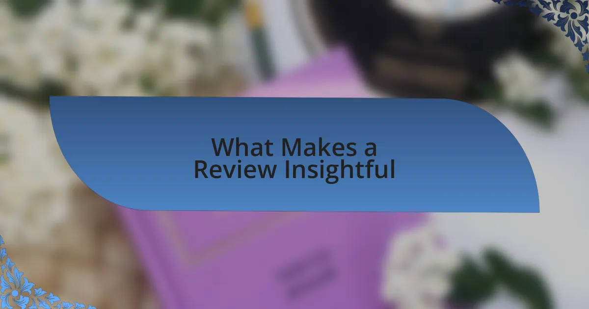 What Makes a Review Insightful