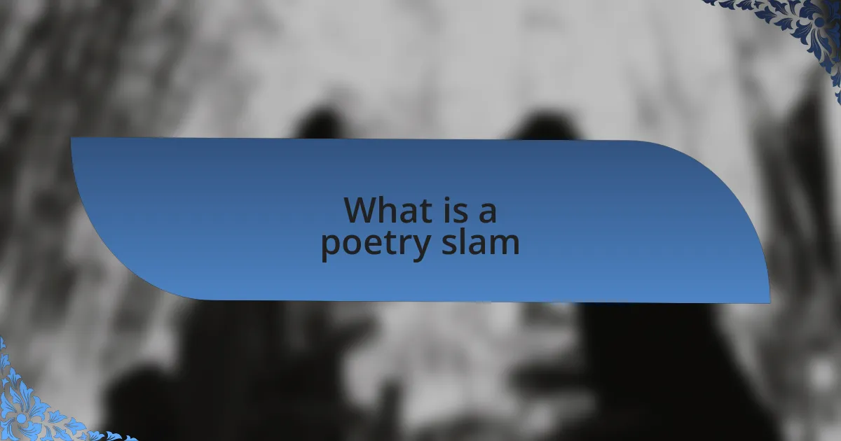 What is a poetry slam