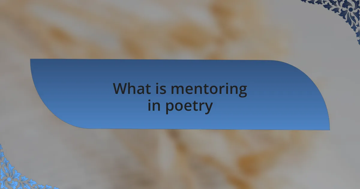 What is mentoring in poetry